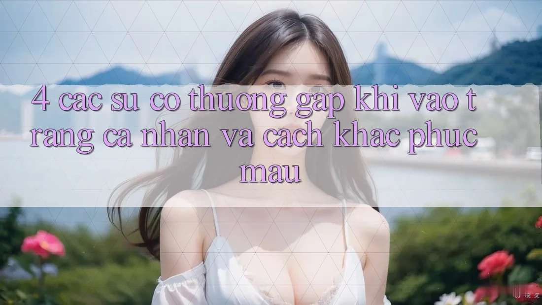 4. Các Sự Cố Thường Gặp Khi Vào trang cá nhân Và Cách Khắc Phục Mau