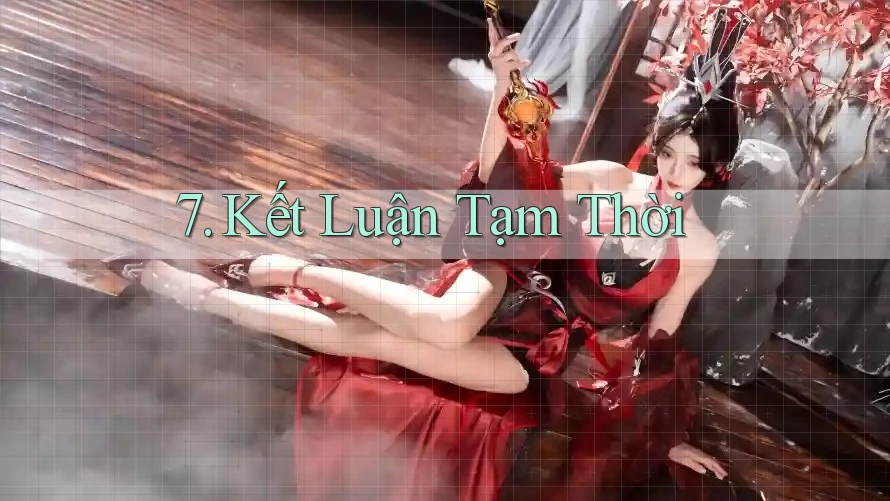 7. Kết Luận Tạm Thời