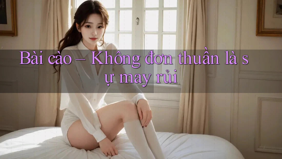 Bài cào – Không đơn thuần là sự may rủi