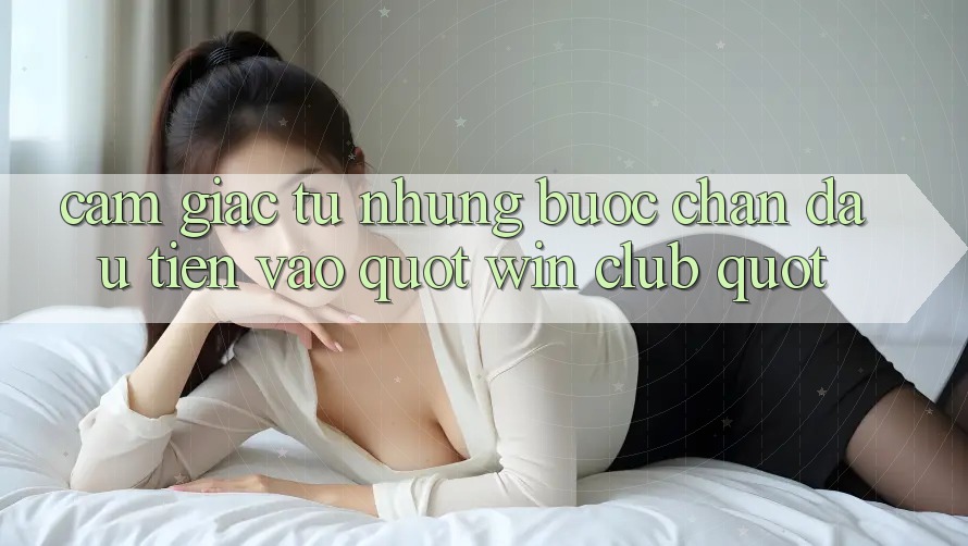 Cảm giác từ những bước chân đầu tiên vào " Win Club"