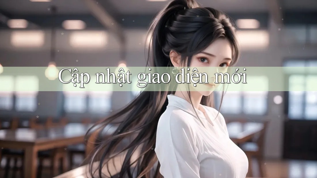Cập Nhật Giao Diện Mới