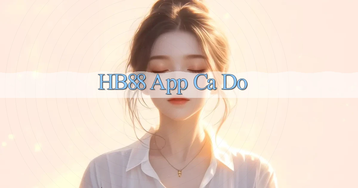 hb88 app cá độ