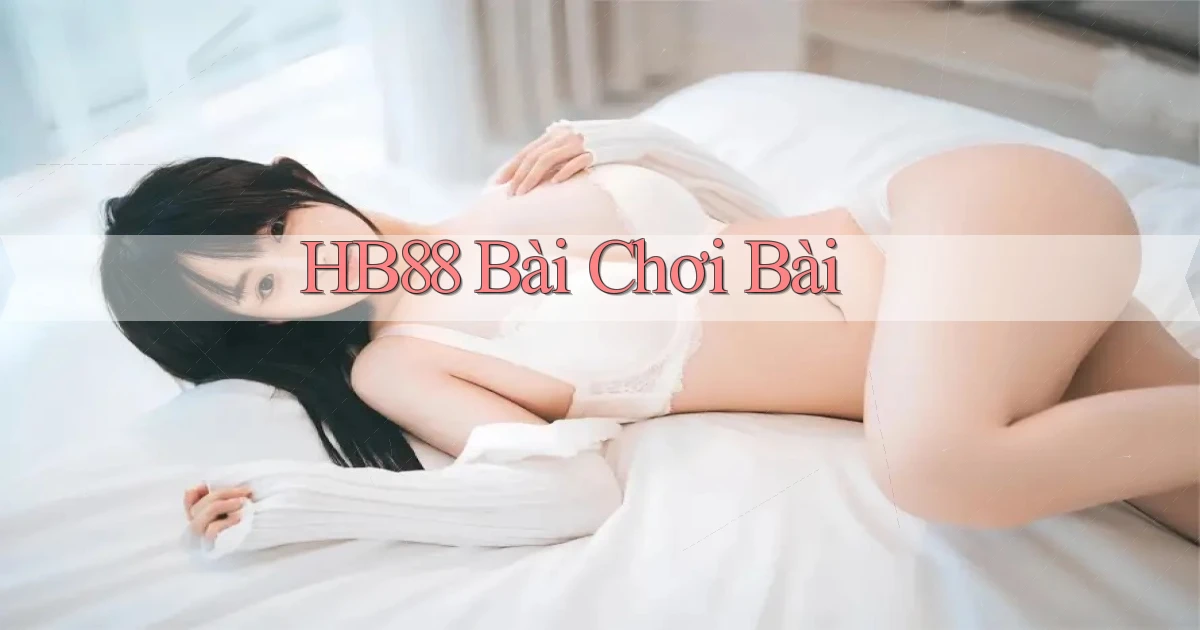 hb88 bài chơi bài