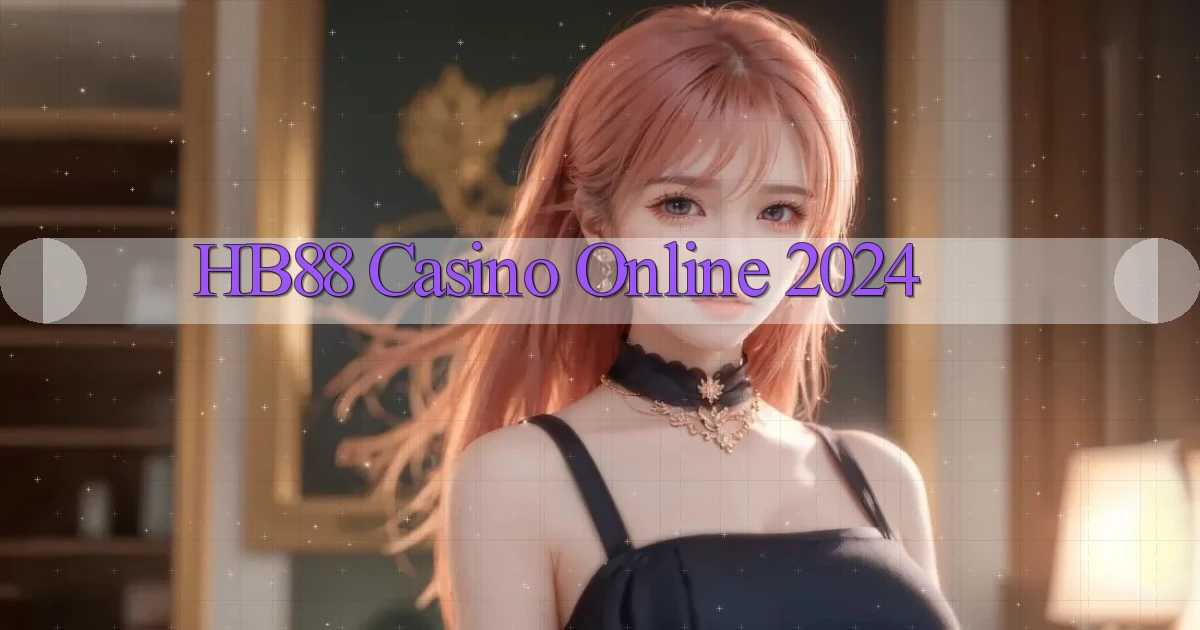 hb88 casino online 2024