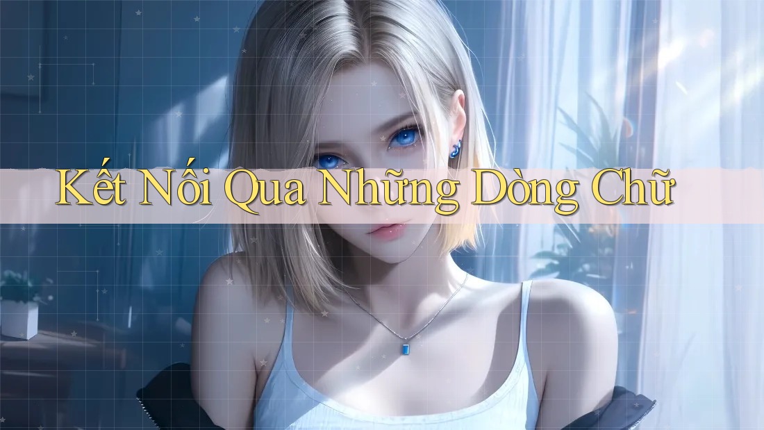 Kết Nối Qua Những Dòng Chữ