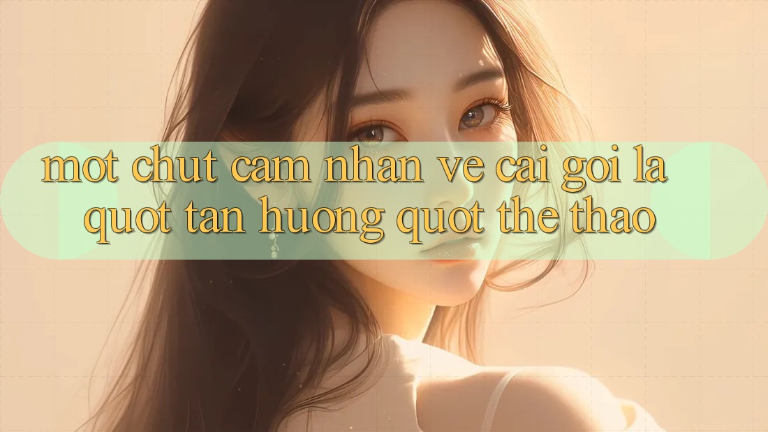 Một chút cảm nhận về cái gọi là " tận hưởng" thể thao