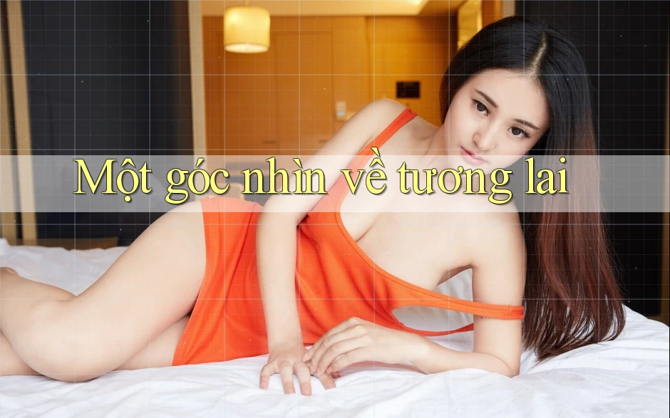 Một góc nhìn về tương lai