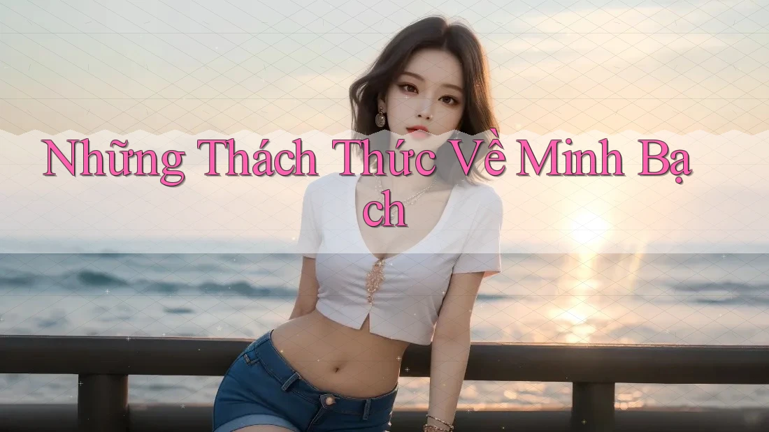 Những Thách Thức Về Minh Bạch