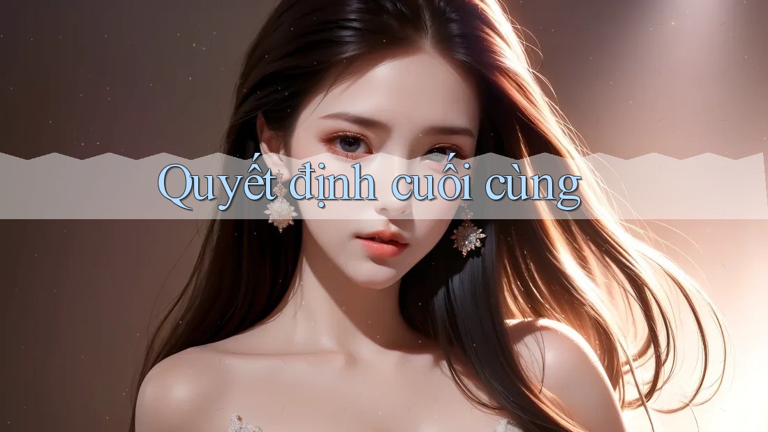 Quyết định cuối cùng