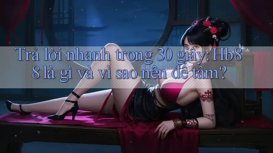 Trả lời nhanh trong 30 giây: Hb88 là gì và vì sao nên để tâm?